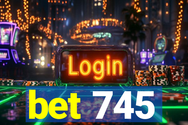 bet 745